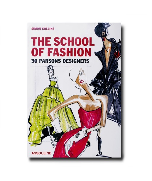 Livre The School of Fashion 30 Parsons Designers ou a consommer sur place